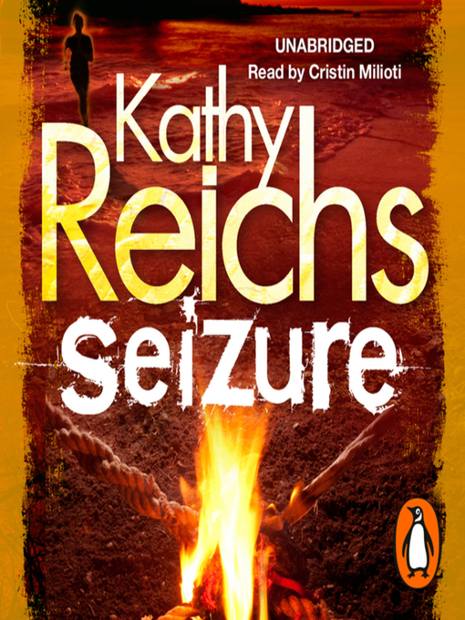 Title details for Seizure by Kathy Reichs - Available